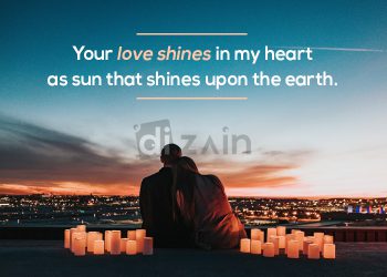 Cute romantic quotes-your love shines