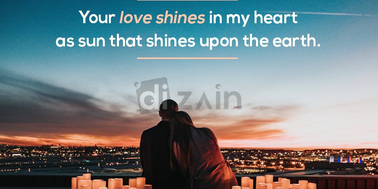 Cute romantic quotes-your love shines