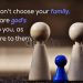 Famous family quotes-you don't choose