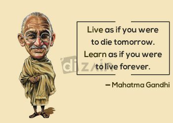 Mahatma gandhi quotes-live as if you