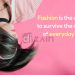 Style and fashion quotes-fashion is the armor