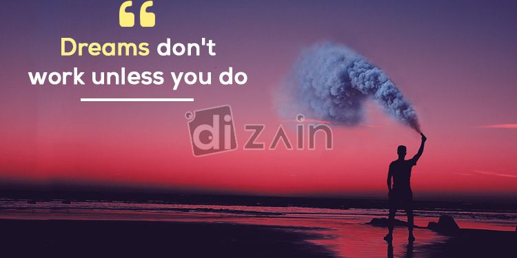 Amazing dream quotes-dreams dont work