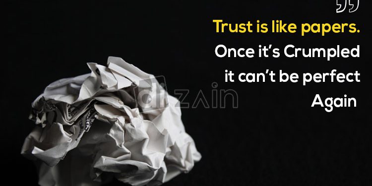Feeling sad quotes - trust is like papers