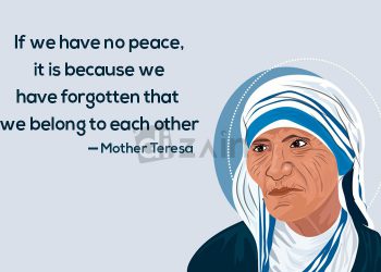 mother teresa quotes-if we have no peace
