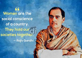 Rajiv Gandhi quotes-women are the social