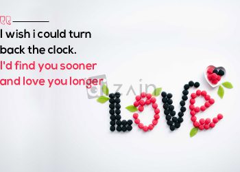 Romantic true love quotes-i wish i could turn