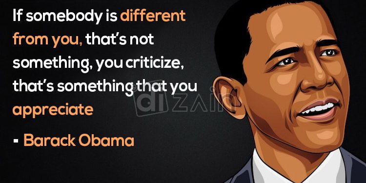 Barack obama quotes-if somebody is different
