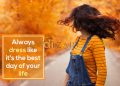 Beautiful dress quotes-always dress