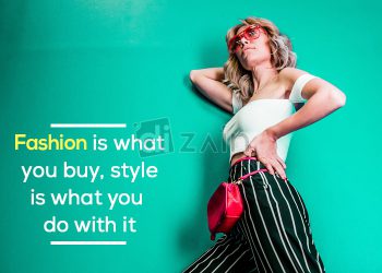 Best style and fashion quotes-fashion is what you buy