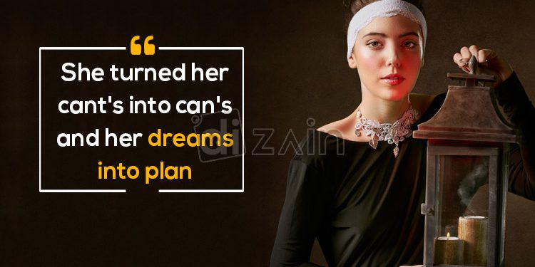 Dream quotes about her-she turned her