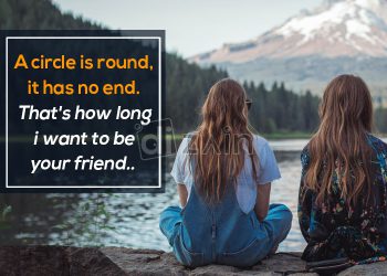 Great and strong friendship quotes-a circle is round