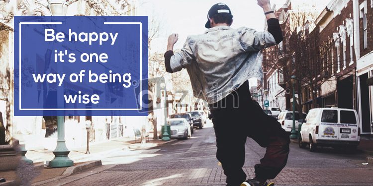 Great happy quotes-be happy its one way