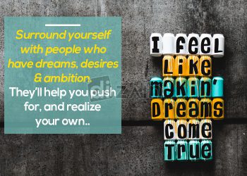 Inspirational dream quotes-surround yourself