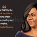 Michelle obama quotes-how hard you work