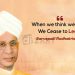 Sarvepalli Radhakrishnan quotes-when we think