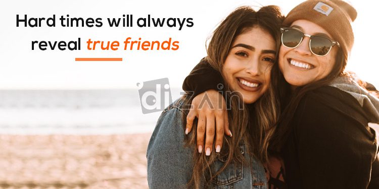 Super friendship quotes-hard times