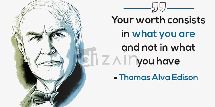 Thomas alva edison quotes-your worth