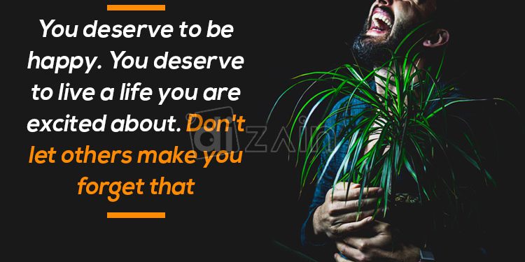 Feel good quotes about happiness-you deserve