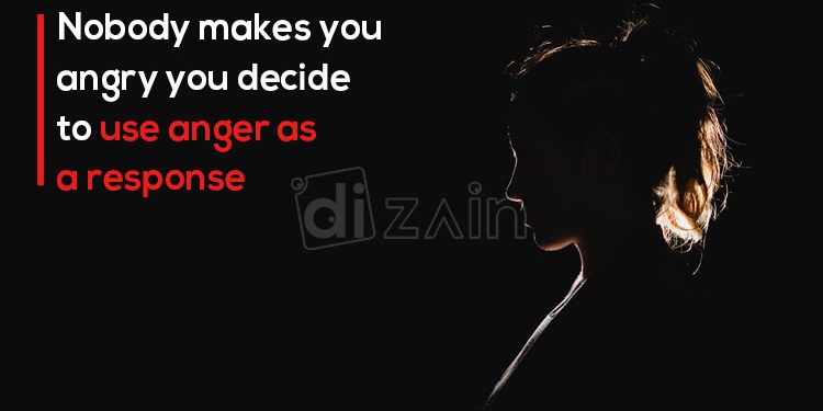 Great anger quotes-nobody makes you angry