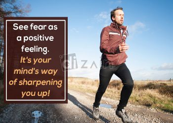 Positive quotes about life-see fear
