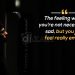 Sad life quotes-the feeling when you are
