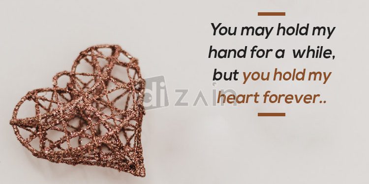 Extremely romantic quotes-you may hold