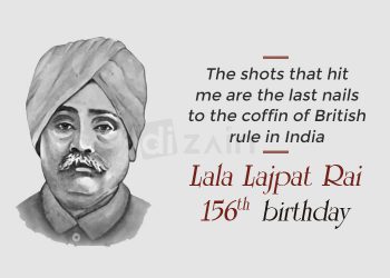 Happy 156th birthday Lala Lajpat Rai