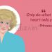 Princess Diana quotes-only do what your