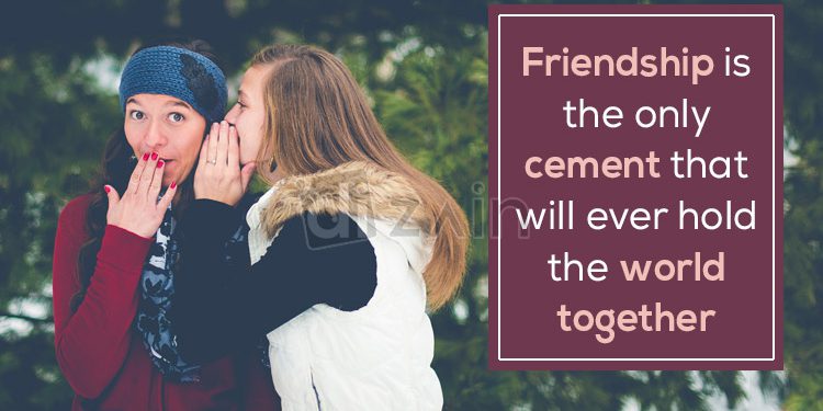 Strong friendship quotes-friendship is the only cement