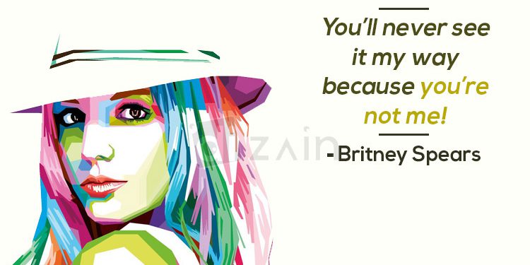 Britney Spears quotes-you wll never see