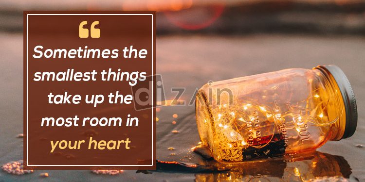 Cute happy quotes-sometimes the smallest