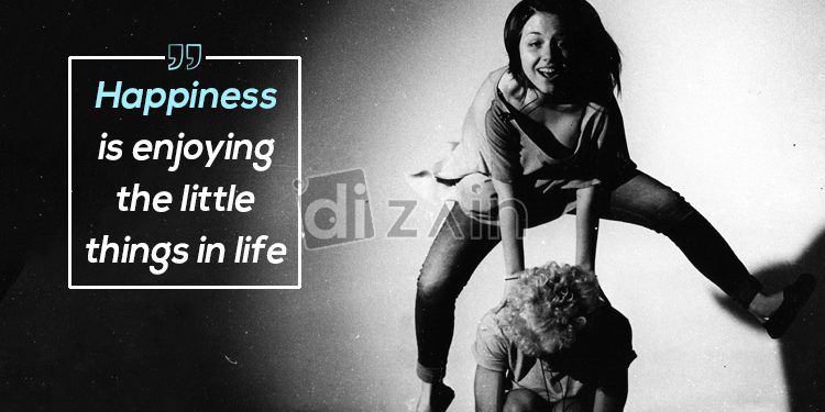 Happiness quotes about life-happiness is enjoying