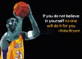 Kobe Bryant quotes-If you do not believe
