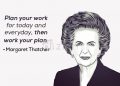 Margaret Thatcher quotes-plan your work