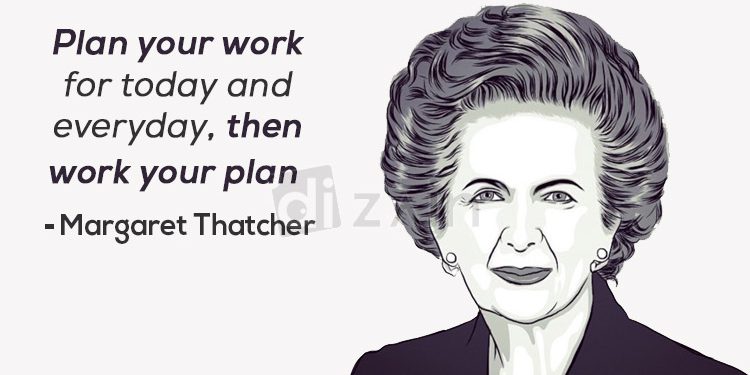 Margaret Thatcher quotes-plan your work