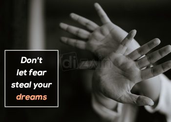 Motivational quotes on dream-dont let fear