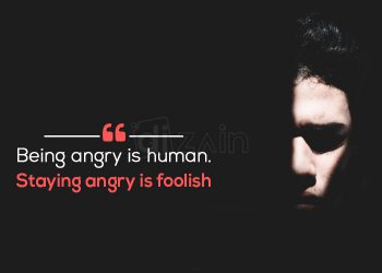 Awesome anger quotes-being angry is human