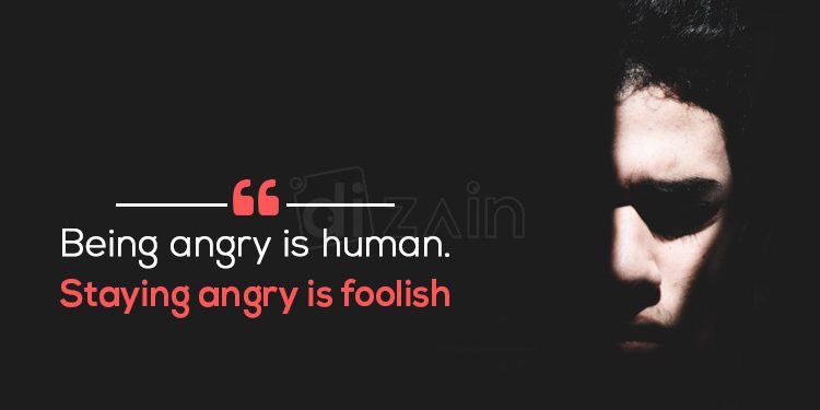 Awesome anger quotes-being angry is human