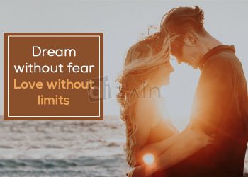 Inspirational love quotes-dream without fear love