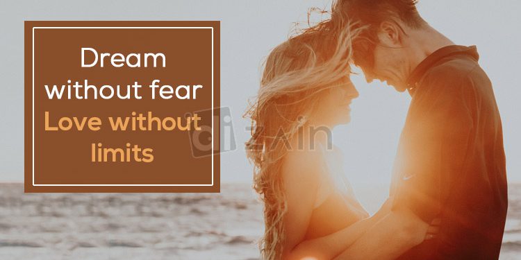 Inspirational love quotes-dream without fear love