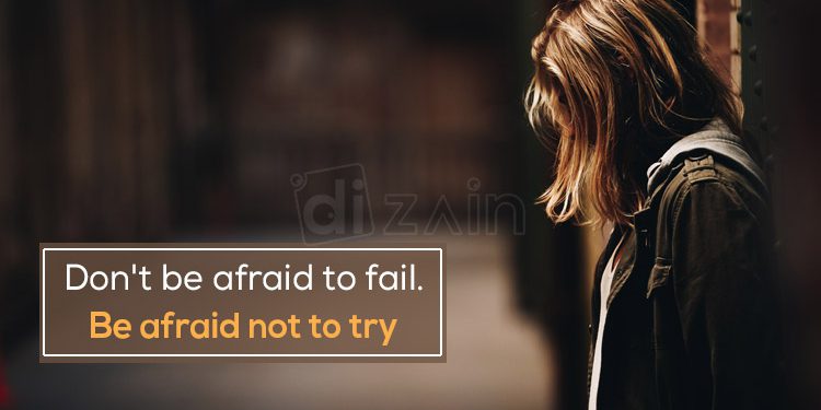 Inspiring quotes about failure-dont be afraid