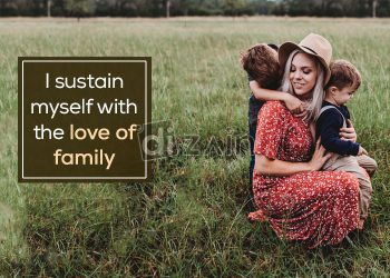 Loving quotes about family-i sustain myself