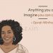 Oprah Winfrey quotes-anything you can imagine