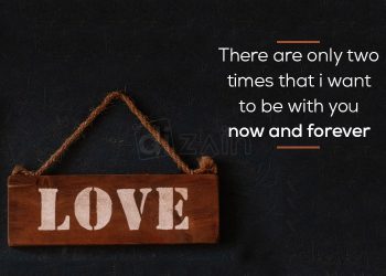 Sweet love quotes-there are only two times