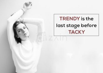 Fantastic Fashion Quotes-Trendy is the last stage