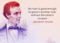 Abraham Lincoln Quotes-No man is good