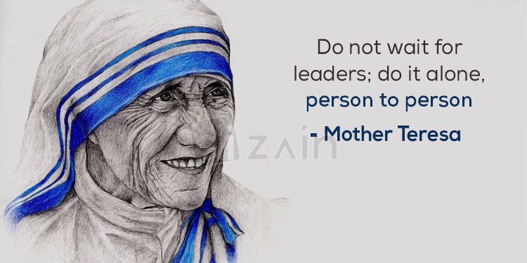 Mother Teresa Quotes-Do not wait for leaders