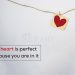 Heart Touching Love Quotes-My heart is perfect