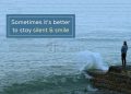 Silence and Smile Quotes-Sometimes its better