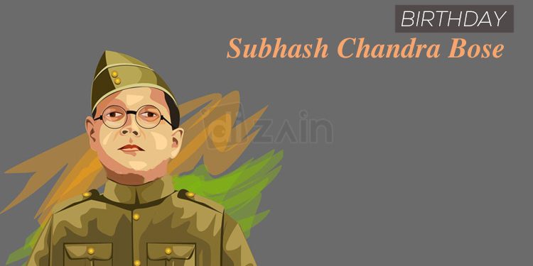 Happy Birthday Subhash Chandra Bose